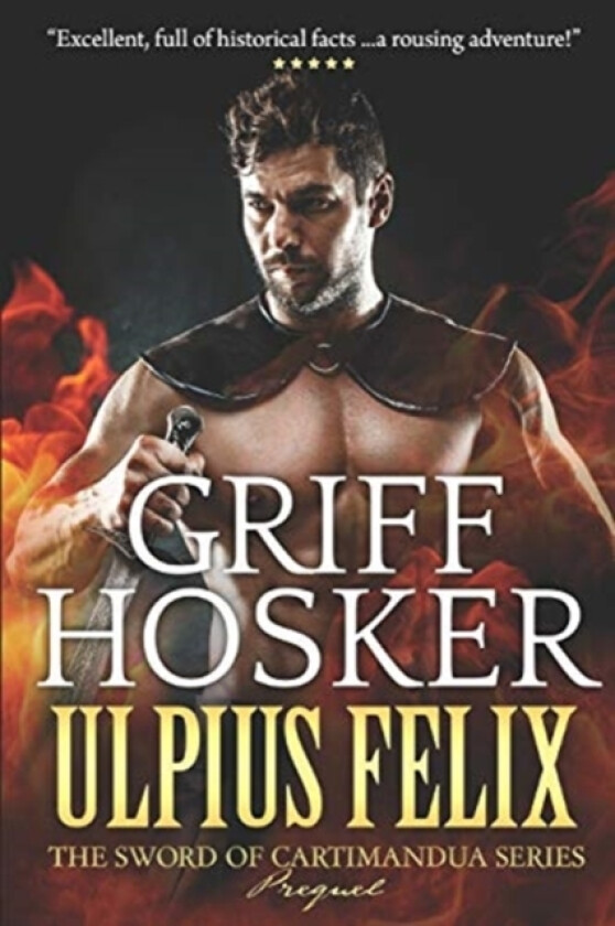 Ulpius Felix- Warrior of Rome av Griff Hosker (Paperback)