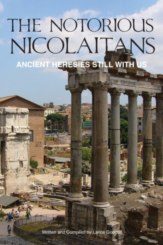 The Notorious Nicolaitans av Lance Goodall (Paperback)