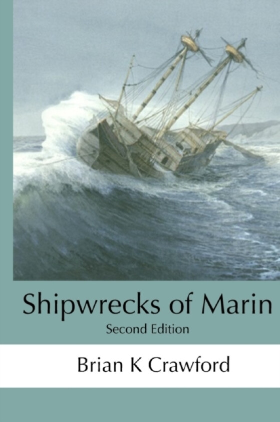 Shipwrecks of Marin av Brian K Crawford (Paperback)