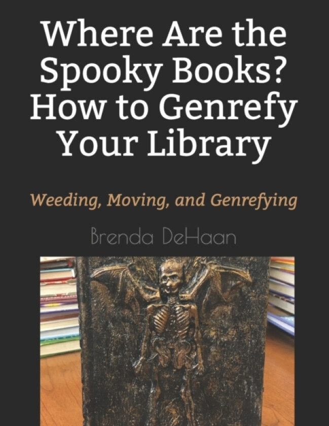 Where Are the Spooky Books? How to Genrefy Your Library av Brenda DeHaan (Paperback)