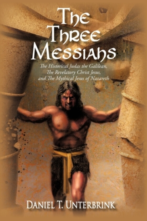 The Three Messiahs av Daniel T Unterbrink (Paperback)