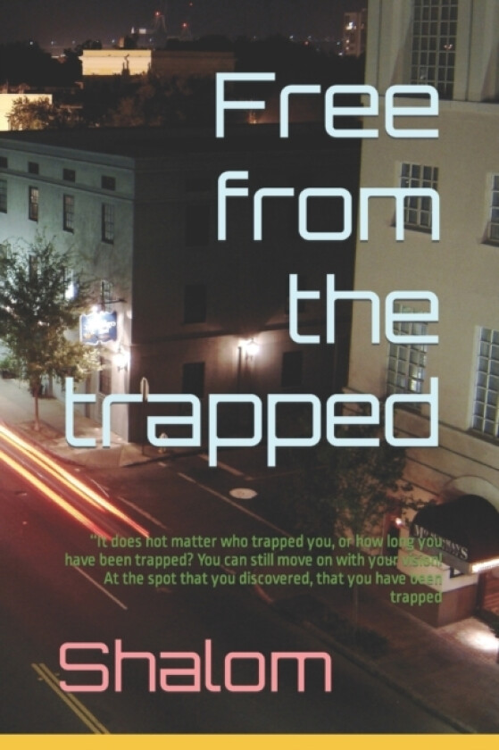 Free from the trapped av Shalom (Paperback)
