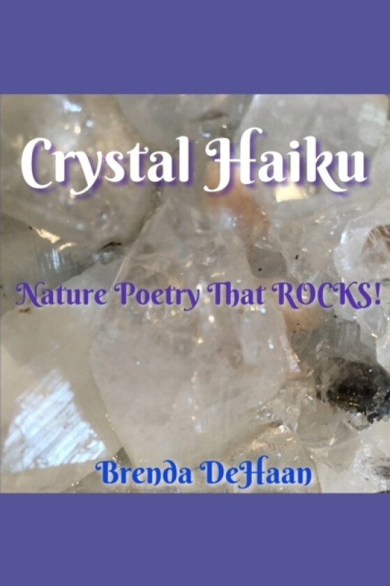 Crystal Haiku av Brenda DeHaan (Paperback)