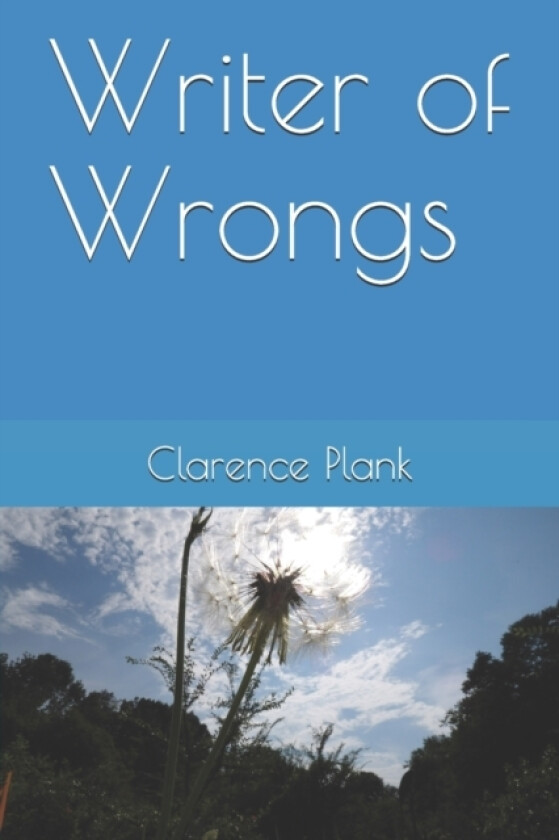 Writer of Wrongs av Clarence Kenny II Plank (Paperback)