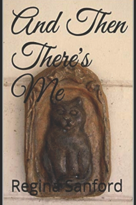 And Then There's Me av Regina Sanford (Paperback)