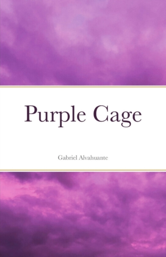 Purple Cage av Gabriel Alvahuante (Paperback)