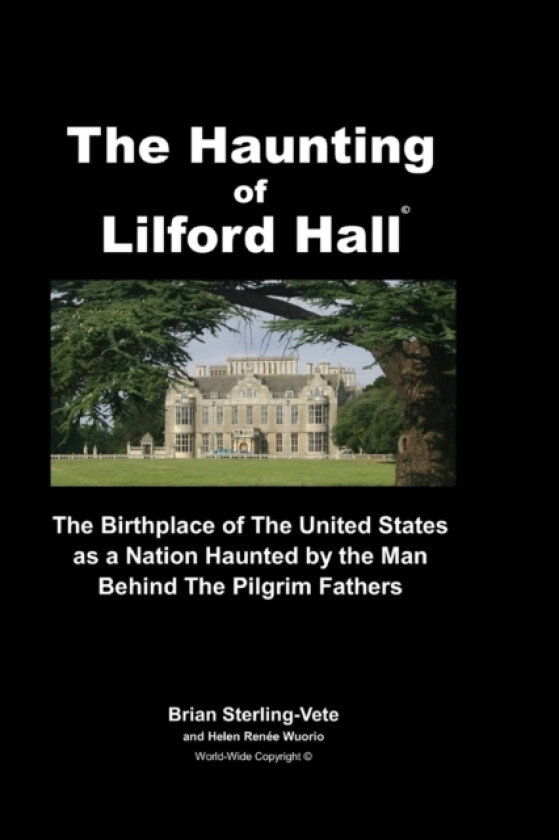 The Haunting of Lilford Hall av Helen Renee Wuorio, Brian Sterling-Vete (Paperback)