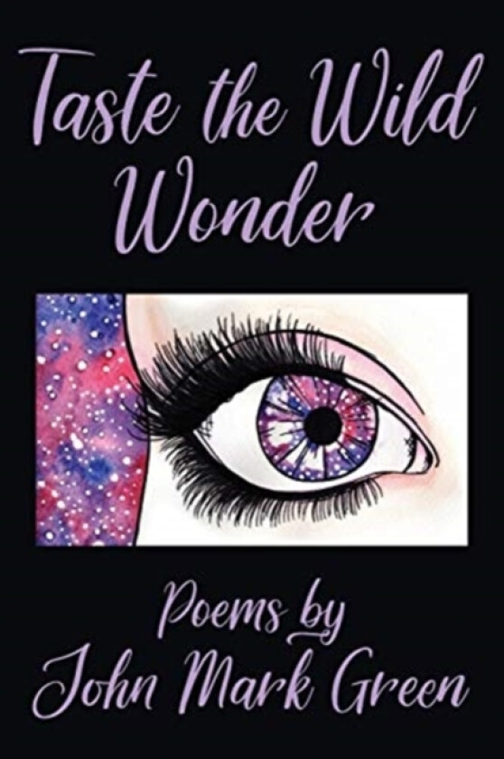 Taste the Wild Wonder av John Mark Green (Paperback)