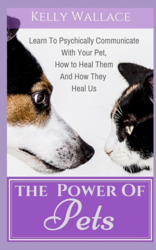 The Power of Pets av Kelly Wallace (Paperback)