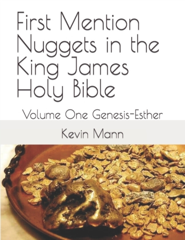 First Mention Nuggets in the King James Holy Bible av Kevin Mann (Paperback)