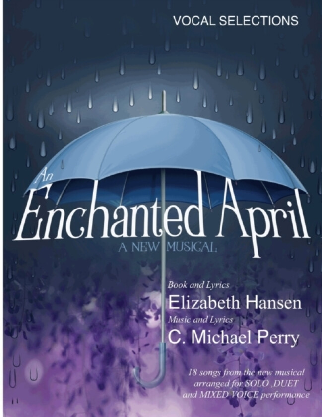 An Enchanted April...a musical av Elizabeth Hansen, C Michael Perry (Paperback)