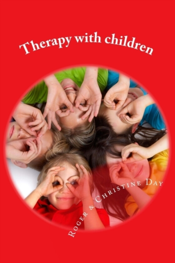 Therapy with children av Christine Day, Roger Day (Paperback)