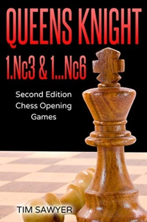 Queens Knight 1.Nc3 & 1...Nc6 av Tim Sawyer (Paperback)