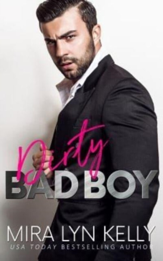 Dirty Bad Boy av Mira Lyn Kelly (Paperback)