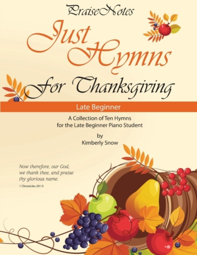 Just Hymns for Thanksgiving av Kurt Alan Snow, Kimberly Rene Snow (Paperback)
