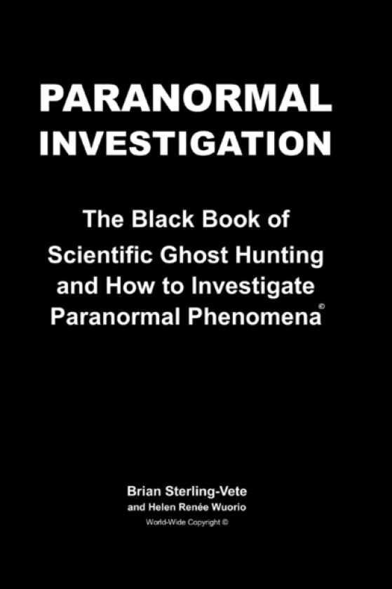 Paranormal Investigation av Helen Renee Wuorio, Brian Sterling-Vete (Paperback)