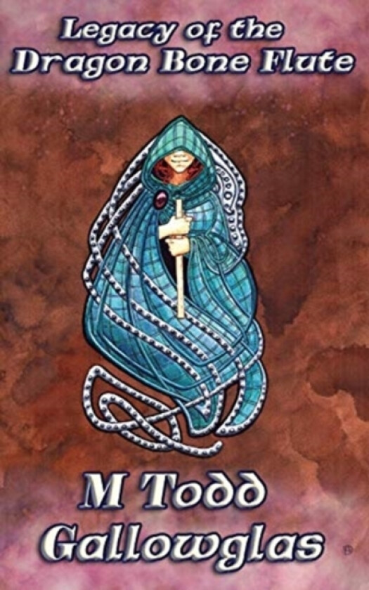 Legacy of the Dragon Bone Flute av M Todd Gallowglas (Paperback)