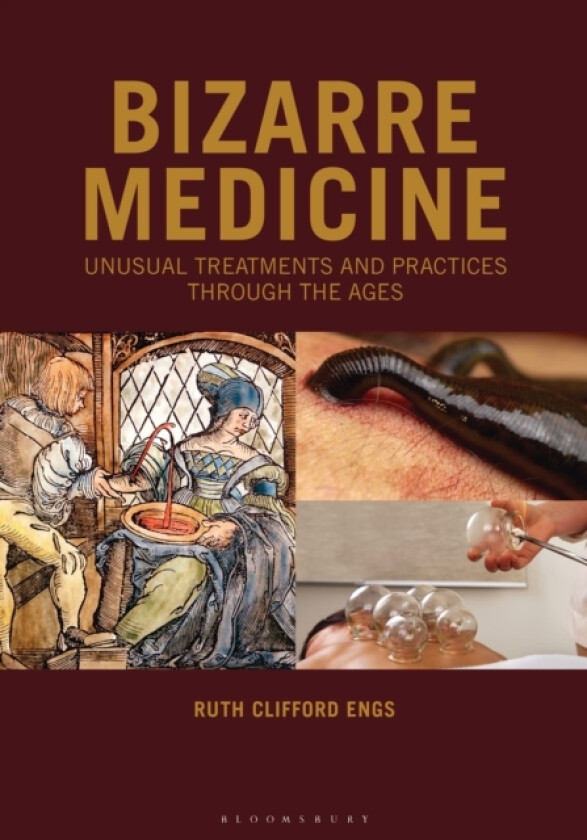 Bizarre Medicine av Ruth Clifford Engs (Hardcover)