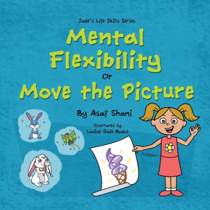 Life Skills Series - Mental Flexibility OR Move The Picture av Asaf Shani (Paperback)