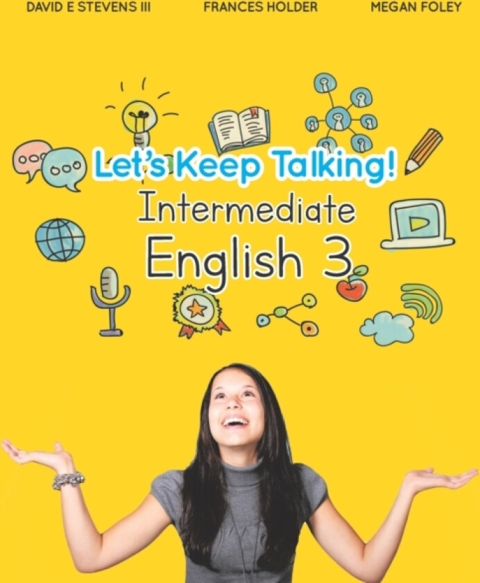 Let's Keep Talking! Intermediate English 3 av Frances Holder, Megan Foley, David E III Stevens (Paperback)