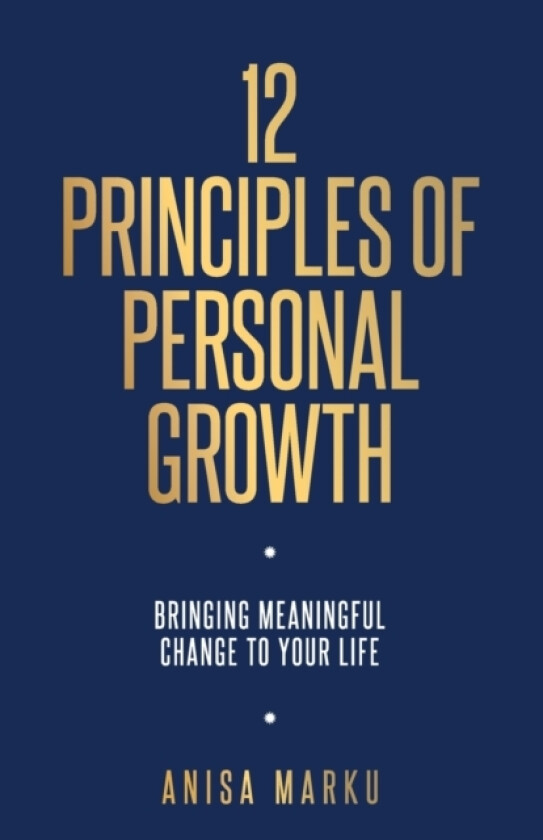 12 Principles of Personal Growth av Anisa Marku (Paperback)