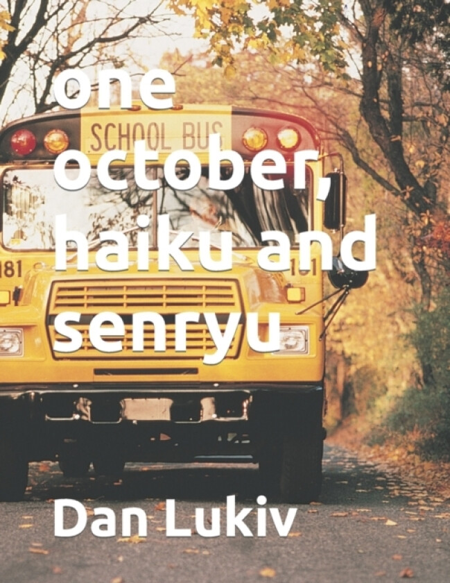 one october, haiku and senryu av Dan Lukiv (Paperback)