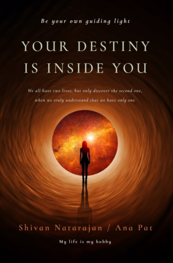 Your Destiny is Inside You av Shivan Natarajan, Ana Pat (Paperback)