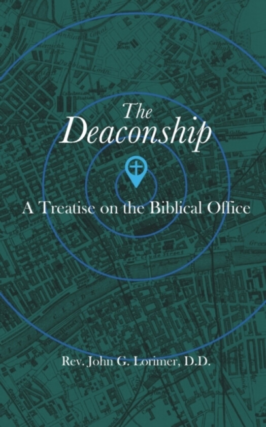 The Deaconship av John G Lorimer (Paperback)