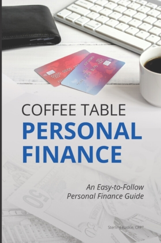 Coffee Table Personal Finance av Sterling Raskie (Paperback)