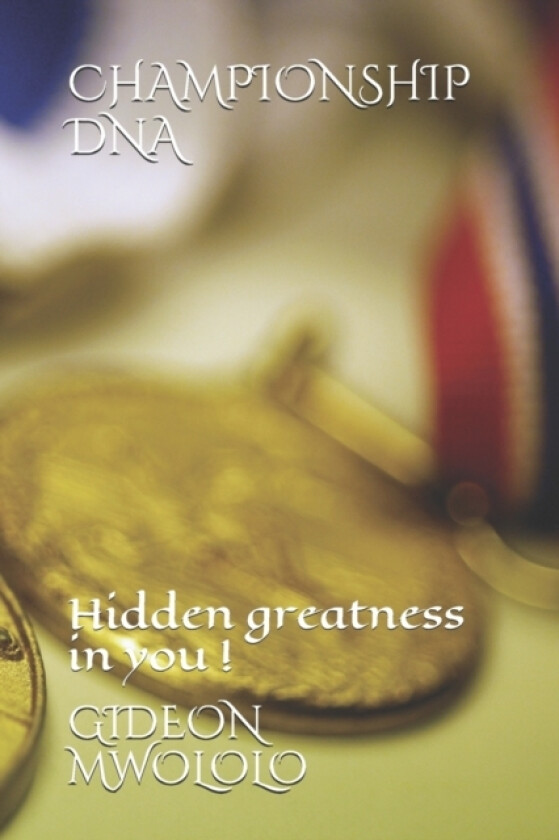 Championship DNA av Gideon Mulinge Mwololo (Paperback)