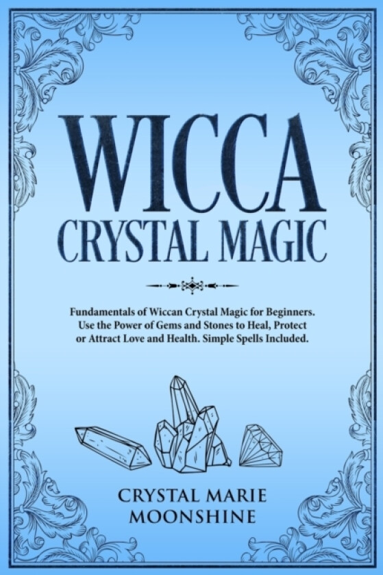 Wicca Crystal Magic av Crystal Marie Moonshine (Paperback)