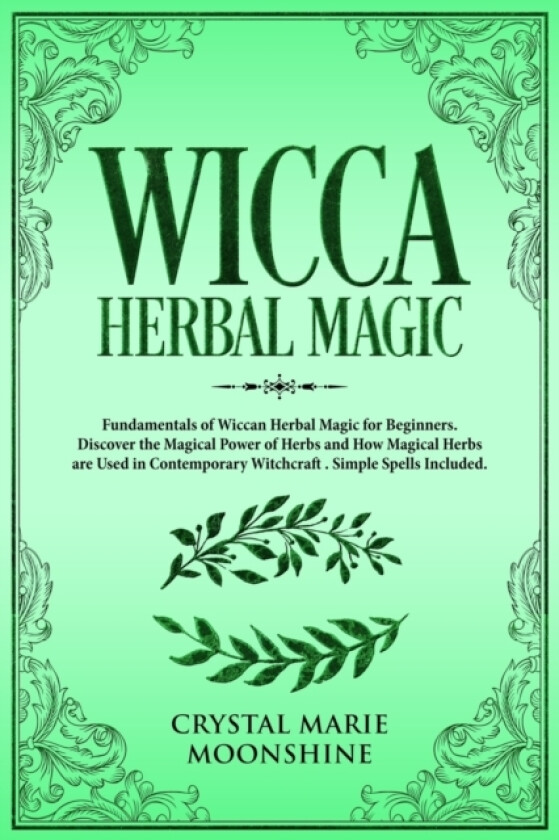 Wicca Herbal Magic av Crystal Marie Moonshine (Paperback)