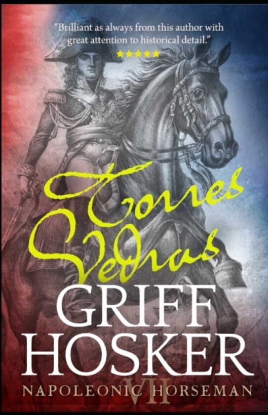 The Lines of Torres Vedras av Griff Hosker (Paperback)