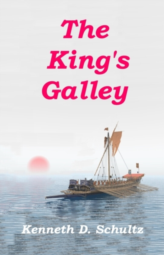 The King's Galley av Kenneth D Schultz (Paperback)
