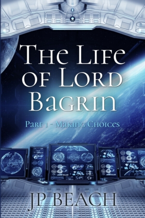 The Life of Lord Bagrin av J P Beach (Paperback)