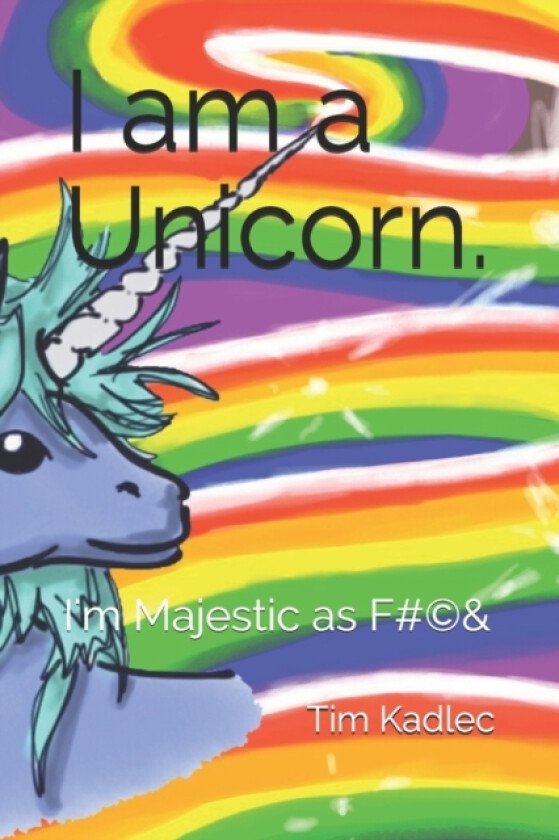 I am a Unicorn. av Tim J Kadlec (Paperback)