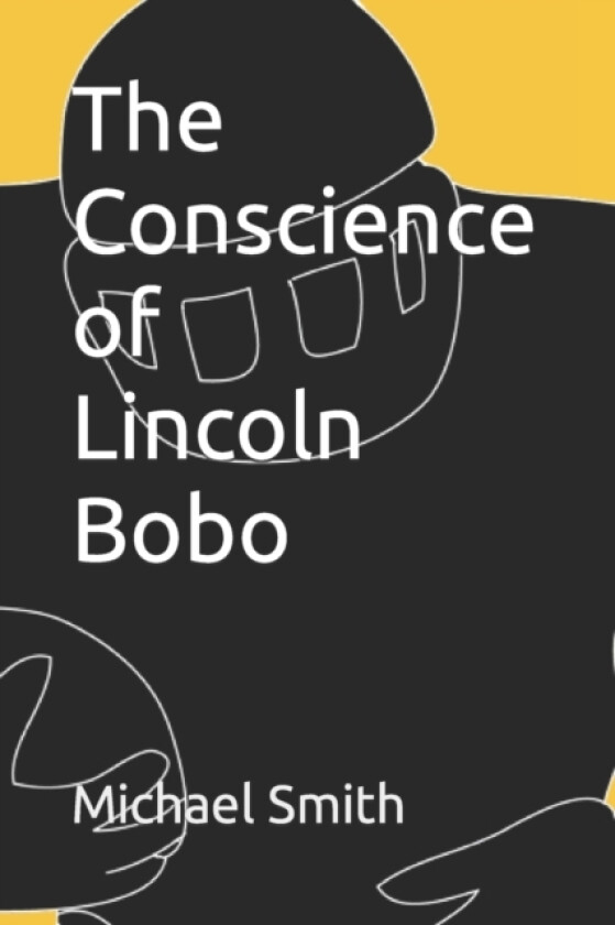 The Conscience of Lincoln Bobo av Michael Smith (Paperback)