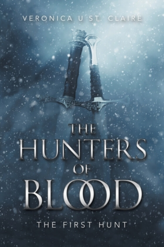 The Hunters of Blood av Veronica U St Claire (Paperback)