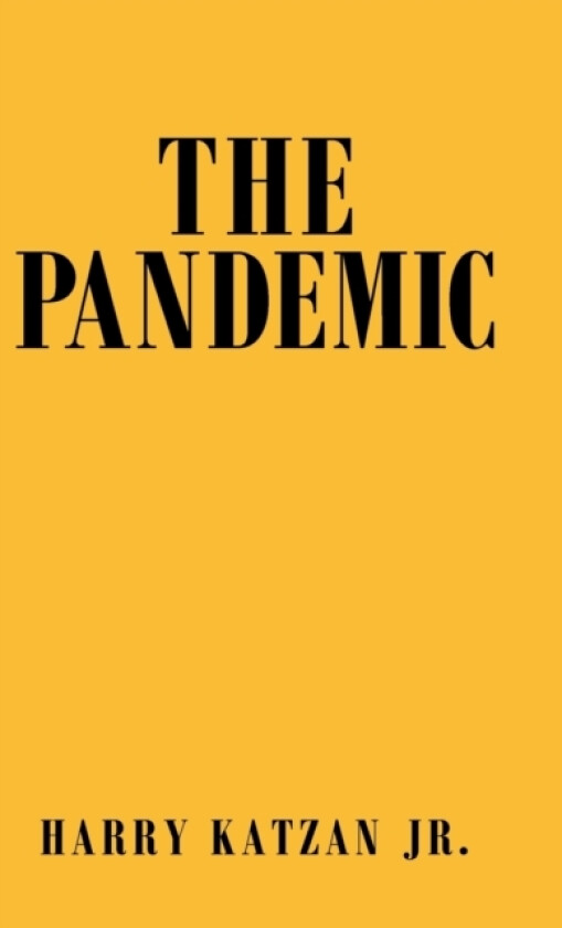 The Pandemic av Harry Jr Katzan (Hardcover)