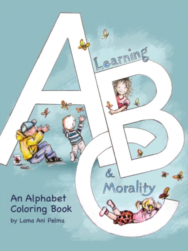 Learning Abc and Morality av Lama Ani Pelma (Paperback)