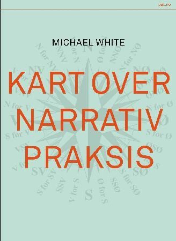 Kart over narrativ praksis av Michael White