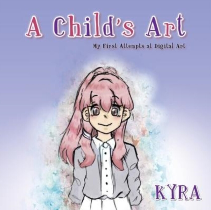 A Child's Art av Kyra (Paperback)
