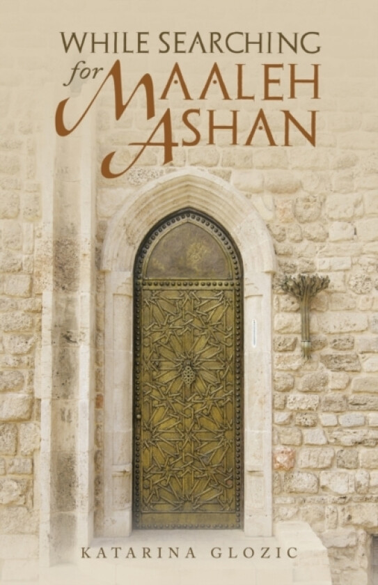 While Searching for Maaleh Ashan av Katarina Glozic (Paperback)