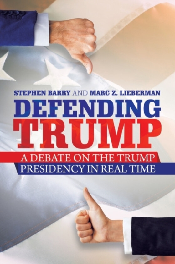 Defending Trump av Stephen Barry, Marc Z Lieberman (Paperback)
