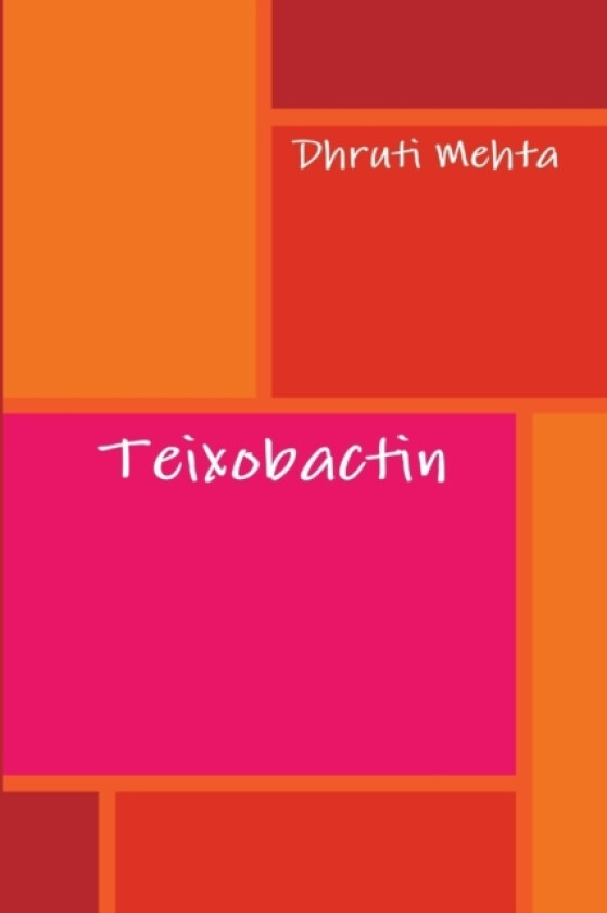 Teixobactin av Dhruti Mehta (Paperback)