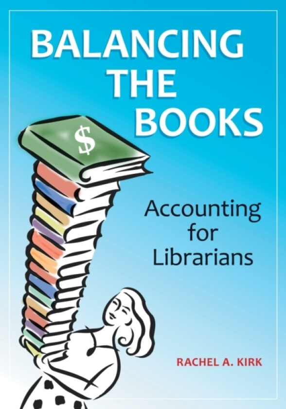 Balancing the Books av Rachel A. Kirk (Paperback)