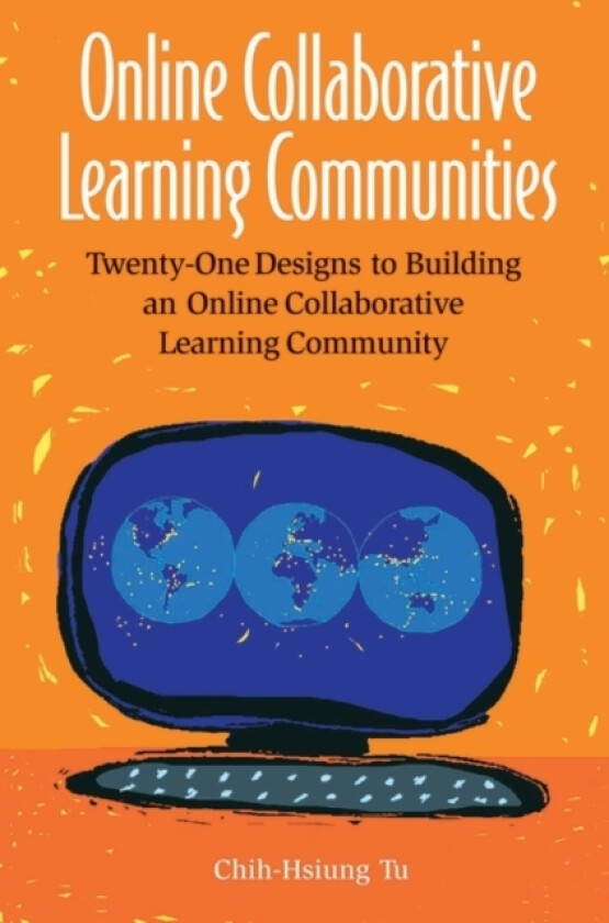 Online Collaborative Learning Communities av Chih-Hsiun Tu (Paperback)