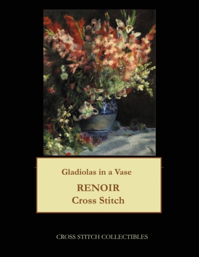 Gladiolas in a Vase av Kathleen George, Cross Stitch Collectibles (Paperback)