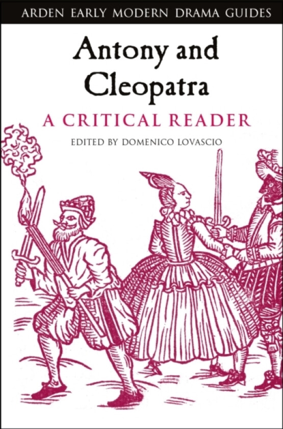Antony and Cleopatra: A Critical Reader av Domenico Lovascio (Paperback)
