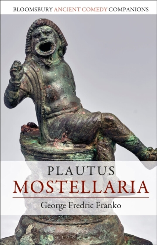 Plautus: Mostellaria av Professor George Fredric Franko (Hardcover)